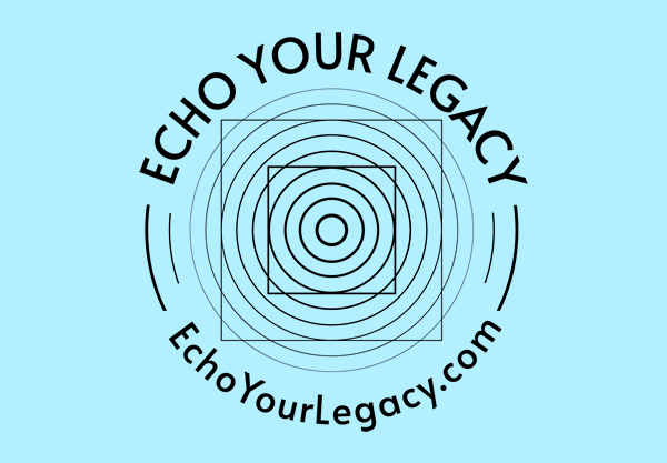 Echo Your Legacy