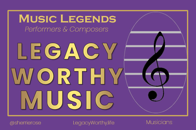 Legacy_Worthy_Music-Performers-Composers-Star-Enhavim