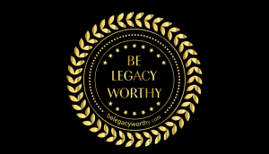Be_legacy_Worthy_Black-Gold_LegacyWorthy_BeLegacyWorthy.com Legacy Worthy #belegacyworthy