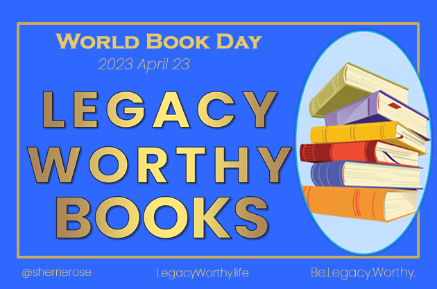 Legacy_Worthy_BOOKS-World-Book-Day