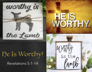 worthy-is-the-lamb-he-is-worthy-legacy-worthy-easter-jesus-worthy-revelations-legacy-worthy-holy-man