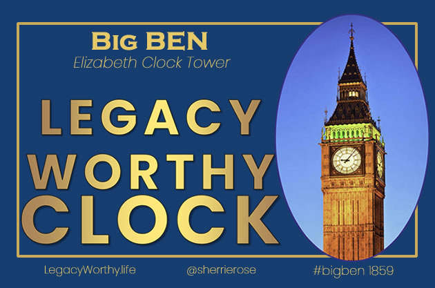 Legacy_Worthy_CLOCK-Big-Ben-Elizabeth-Tower-1859