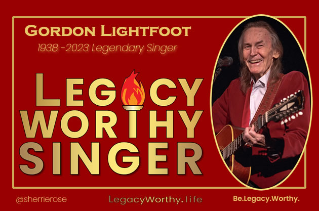 Legacy_Worthy_SINGER-Gordon-Lightfoot-2023-84_years