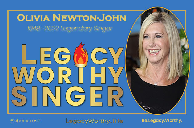 Legacy_Worthy_SINGER-OLIVIA-NEWTON-JOHN-2022_73-years