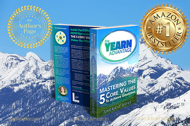 #1-Amazon-The-YEARN-Advantage Mastering the 5 Core Values: The YEARN Advantage by Sherrie Rose Achieves #1 Ranking in Category on Amazon