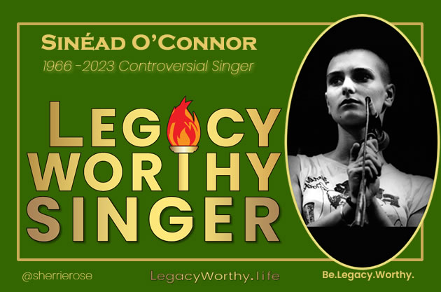 Legacy_Worthy_SINGER-SINEAD-O-CONNOR-2023_56-years