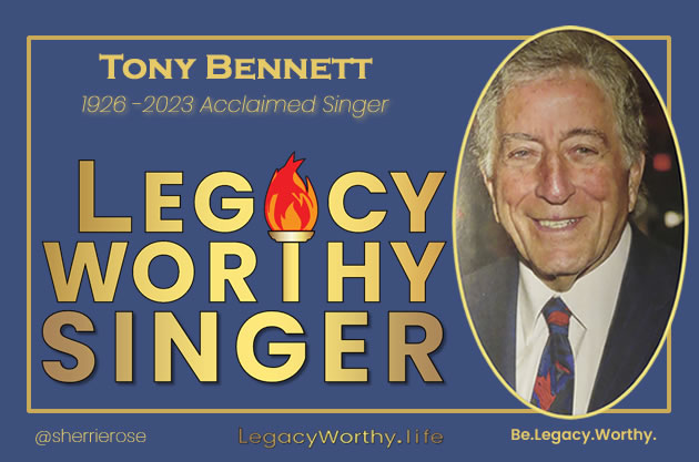 Legacy_Worthy_SINGER-TONY-BENNETT-2023_96-years