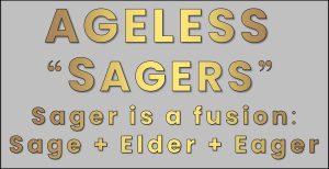 Sager-sage-elder-eager-sager-agless-sager-wise