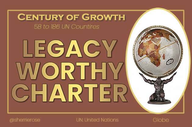 Legacy-Worthy-Charter-CenturyGrowth-UN-Countries-United-Nations